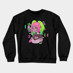 t o x i c Crewneck Sweatshirt